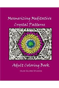 Mesmerizing Meditative Crystal Patterns Adult Coloring Book