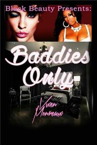 Baddies Only