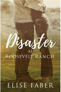 Disaster at Roosevelt Ranch