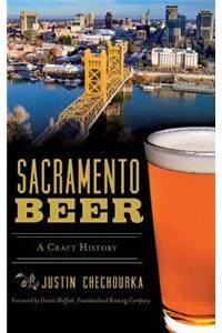 Sacramento Beer: A Craft History