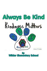 Always Be Kind