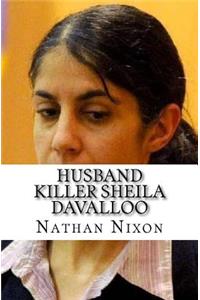 Husband Killer Sheila Davalloo