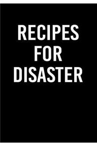 Recipes for Disaster