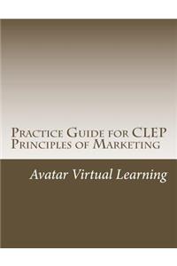 Practice Guide for CLEP Principles of Marketing