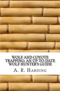 Wolf and Coyote Trapping