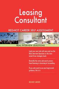 Leasing Consultant Red-Hot Career Self Assessment Guide; 1184 Real Interview Que