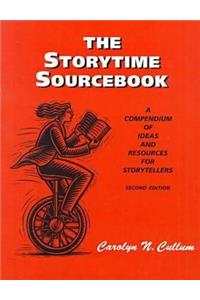 The Storytime Sourcebook: A Compendium of Ideas and Resources for Storytellers