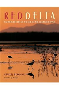 Red Delta: Fighting for Life at the End of the Colorado River