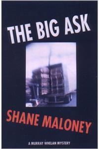 The Big Ask: A Murray Whelan Mystery