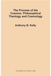 The Process of the Cosmos: Philosophical and Theology and Cosmology