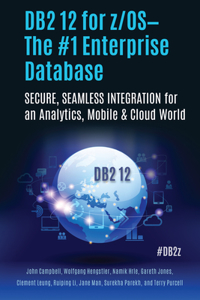 DB2 12 for Z/Os--The #1 Enterprise Database