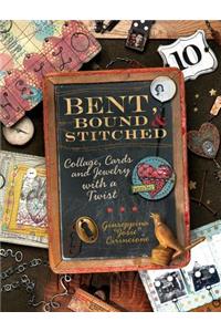 Bent, Bound & Stitched