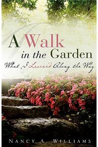 A Walk in the Garden