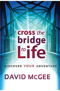 Cross the Bridge to a Better Life