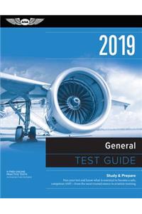 General Test Guide 2019: Pass Your Test and Know What Is Essential to Become a Safe, Competent Amt from the Most Trusted Source in Aviation Training