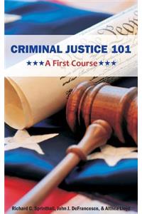 Criminal Justice 101: A First Course