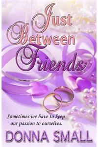 Just Between Friends