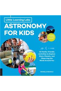 Little Learning Labs: Astronomy for Kids, abridged paperback edition