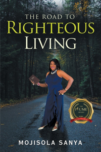 The Road to Righteous Living