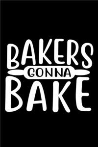Bakers Gonna Bake