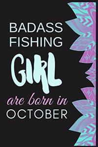 Badass Fishing Girl are born in October