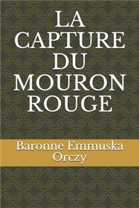 La Capture Du Mouron Rouge