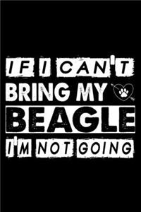 If I Can't Bring My Beagle I'm Not Going