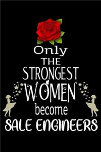 Only The Strongest Women become SaleEngineers