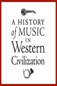 History of Music in Western Civilization