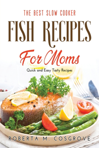 The Best Slow Cooker Fish Recipes for Moms
