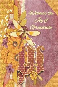 Witness the Joy of Gratitude