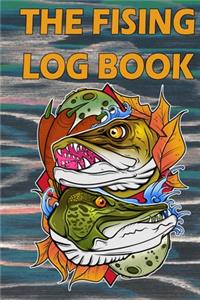 The Fishing Log Book: Fishing Journal, Notebook Record of Your Fishing Trips, for ishermen and Those Who Love to Fish