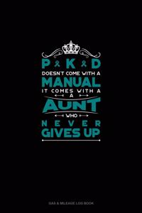 PKD Doesn't Come With A Manual It Comes With A Aunt Who Never Gives Up