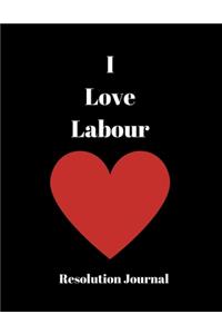 I Love Labour Resolution Journal