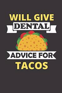 will give dental advice for tacos