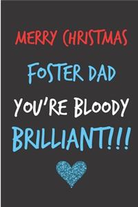 Merry Christmas Foster Dad, You're Bloody Brilliant