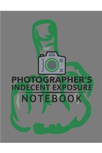 Photographer's Indecent Exposure Notebook