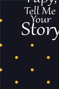 pappy, tell me your story