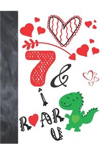 7 & I Roar You