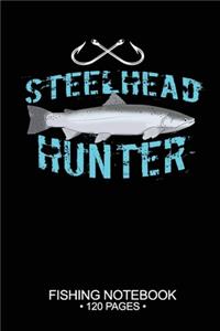 Steelhead Hunter Fishing Notebook 120 Pages