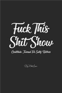Fuck This Shit Show
