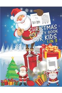 Christmas Activity Book For Kids 1 In 3