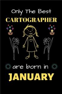 Only The Best Cartographer Are Born in January