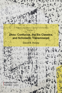 History of Chinese Classical Scholarship, Volume I, Zhou