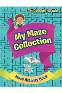 My Maze Collection - Maze Activity Book
