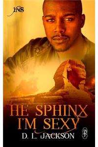 He Sphinx I'm Sexy