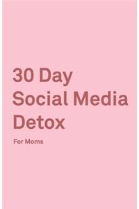 30 Day Social Media Detox