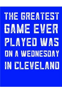 The Greatest Game Ever Played Was On A Wednesday In Cleveland