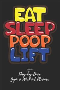 Eat Sleep Poop Lift