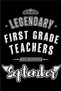 Legendary First Grade Teachers are born in September